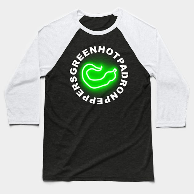 Green Hot Padron Peppers Baseball T-Shirt by drewvelas